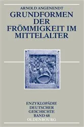 Book cover of Grundformen der Frömmigkeit im Mittelalter (2nd ed.) by Arnold Angenendt
