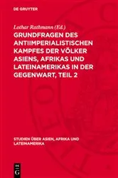 Book cover of Grundfragen des antiimperialistischen Kampfes der Völker Asiens, Afrikas und Lateinamerikas in der Gegenwart, Teil 2 by Lothar Rathmann
