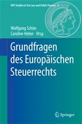 Book cover of Grundfragen des Europäischen Steuerrechts by Wolfgang Schön