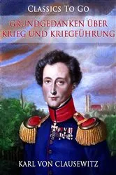 Book cover of Grundgedanken über Krieg und Kriegführung by Karl von Clausewitz