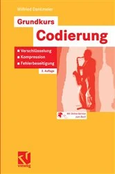 Book cover of Grundkurs Codierung (3rd ed.) by Wilfried Dankmeier