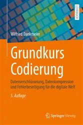 Book cover of Grundkurs Codierung (5th ed.) by Wilfried Dankmeier