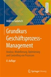 Book cover of Grundkurs Geschäftsprozess-Management (8th ed.) by Andreas Gadatsch