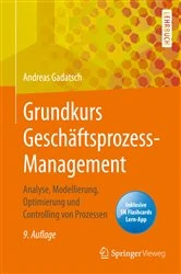 Book cover of Grundkurs Geschäftsprozess-Management (9th ed.) by Andreas Gadatsch