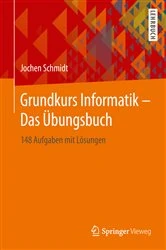 Book cover of Grundkurs Informatik – Das Übungsbuch by Jochen Schmidt