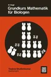 Book cover of Grundkurs Mathematik für Biologen (2nd ed.) by Herbert Vogt