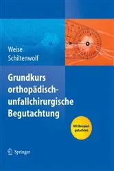 Book cover of Grundkurs orthopädisch-unfallchirurgische Begutachtung by Kuno Weise