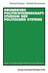 Book cover of Grundkurs Politikwissenschaft: Studium der Politischen Systeme by Bernhard Schreyer