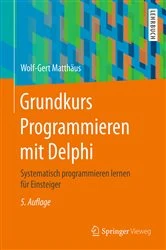 Book cover of Grundkurs Programmieren mit Delphi (5th ed.) by Wolf-Gert Matthäus