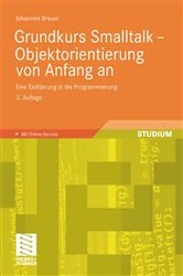 Book cover of Grundkurs Smalltalk - Objektorientierung von Anfang an (3rd ed.) by Johannes Brauer