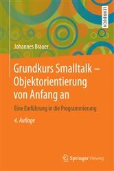 Book cover of Grundkurs Smalltalk - Objektorientierung von Anfang an (4th ed.) by Johannes Brauer