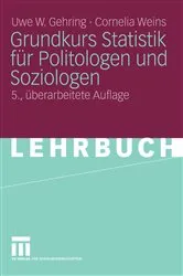 Book cover of Grundkurs Statistik für Politologen und Soziologen (5th ed.) by Uwe W. Gehring