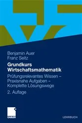 Book cover of Grundkurs Wirtschaftsmathematik (2nd ed.) by Benjamin R. Auer