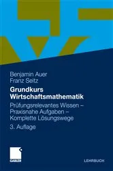 Book cover of Grundkurs Wirtschaftsmathematik (3rd ed.) by Benjamin R. Auer