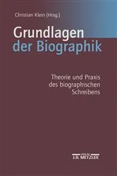 Book cover of Grundlagen der Biographik by Christian Klein