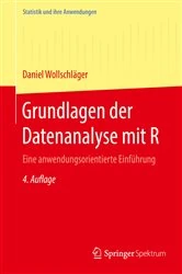 Book cover of Grundlagen der Datenanalyse mit R (4th ed.) by Daniel Wollschläger