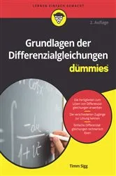 Book cover of Grundlagen der Differenzialgleichungen für Dummies (2nd ed.) by Timm Sigg