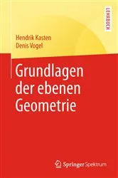 Book cover of Grundlagen der ebenen Geometrie by Hendrik Kasten