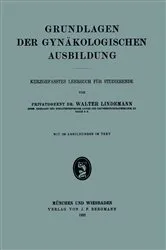 Book cover of Grundlagen der Gynäkologischen Ausbildung by Walter Lindemann