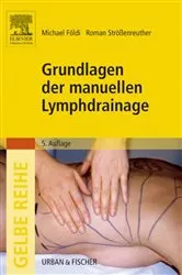 Book cover of Grundlagen der manuellen Lymphdrainage (5th ed.) by Michael Földi