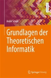 Book cover of Grundlagen der Theoretischen Informatik by André Schulz