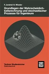 Book cover of Grundlagen der Wahrscheinlichkeitsrechnung und stochastischer Prozesse für Ingenieure by Friedrich K. Jondral