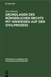 Book cover of Grundlagen des bürgerlichen Rechts mit Hinweisen auf den Zivilprozeß by Horst Hartwig