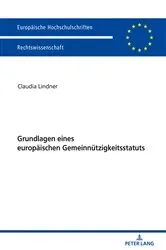 Book cover of Grundlagen eines europaeischen Gemeinnuetzigkeitsstatuts by Claudia Lindner
