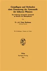 Book cover of Grundlagen und Methoden einer Erneuerung der Systematik der höheren Pflanzen by Franz Buxbaum