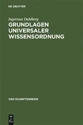 Book cover of Grundlagen universaler Wissensordnung by Ingetraut Dahlberg