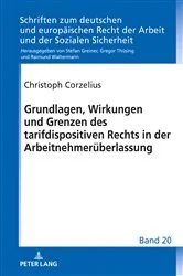 Book cover of Grundlagen, Wirkungen und Grenzen des tarifdispositiven Rechts in der Arbeitnehmerueberlassung by Stefan Greiner