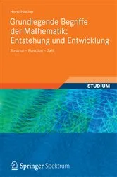 Book cover of Grundlegende Begriffe der Mathematik: Entstehung und Entwicklung by Horst Hischer