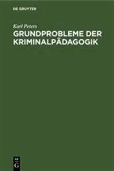 Book cover of Grundprobleme der Kriminalpädagogik by Karl Peters