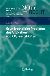 Book cover of Grundrechtliche Probleme der Allokation von CO2-Zertifikaten by Carolin Küll