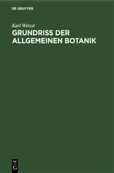Book cover of Grundriß der allgemeinen Botanik by Karl Wetzel