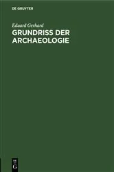 Book cover of Grundriss der Archaeologie by Eduard Gerhard