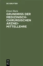 Book cover of Grundriss der medizinisch-chirurgischen Arzneimittellehre by Ernst Horn