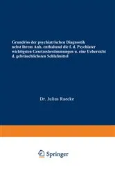 Book cover of Grundriss der psychiatrischen Diagnostik nebst einem Anhang enthaltend die für den Psychiater wichtigsten Gesetzesbestimmungen und eine Uebersicht der gebräuchlichsten Schlafmittel (7th ed.) by Julius Raecke
