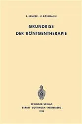 Book cover of Grundriss der Röntgentherapie by R. Janker