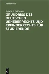 Book cover of Grundriss des deutschen Urheberrechts und Erfinderrechts für Studierende by Unknown