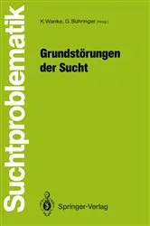 Book cover of GrundstÃ¶rungen der Sucht by Klaus Wanke