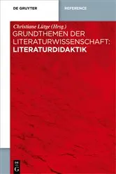 Book cover of Grundthemen der Literaturwissenschaft: Literaturdidaktik by Christiane Lütge