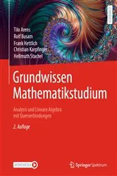Book cover of Grundwissen Mathematikstudium – Analysis und Lineare Algebra mit Querverbindungen (2nd ed.) by Tilo Arens