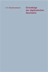 Book cover of Grundzüge der algebraischen Geometrie by Igor' R. Šafarevič