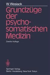Book cover of GrundzÃ¼ge der Psychosomatischen Medizin (2nd ed.) by W. Wesiack