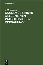 Book cover of Grundzüge einer allgemeinen Pathologie der Verdauung by S. M. Lukjanonw