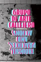 Book cover of Grupo de Arte Callejero by Grupo de Arte Callejero