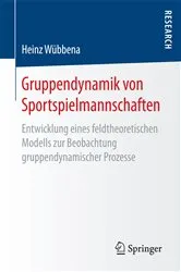 Book cover of Gruppendynamik von Sportspielmannschaften by Heinz Wübbena