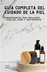 Book cover of Guía Completa del Cuidado de la Piel by Unknown
