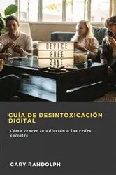 Book cover of Guía de desintoxicación digital by Gary Randolph